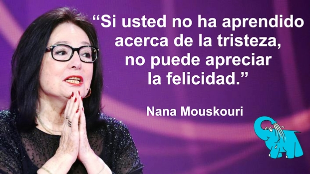 Una Enseñanza de Nana Mouskouri en la Frase del Día del Elefante Azul de Avilés.